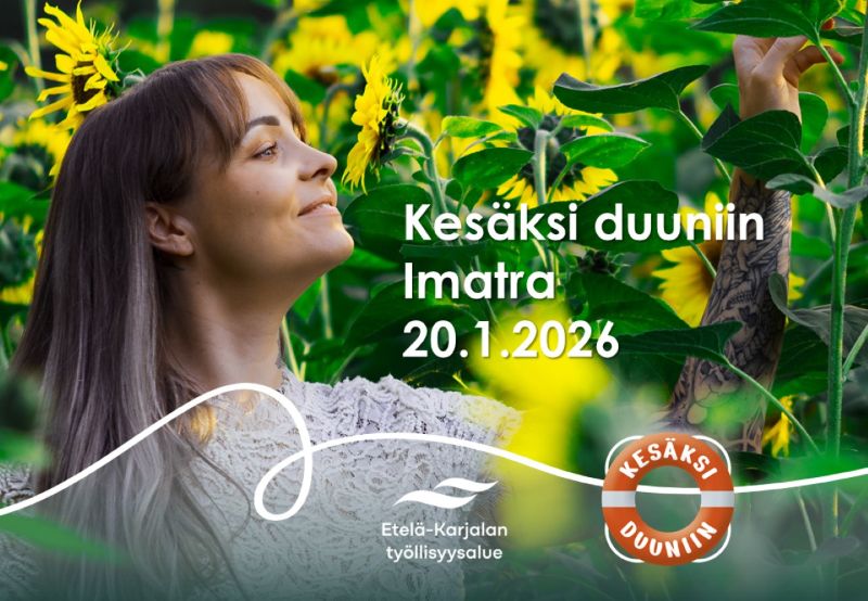 Henkilö auringonkukkapellolla. Kuvassa lukee Kesäksi duuniin Imatra 20.1.2026 ja etualalla on työllisyysalueen ja Kesäksi duuniin -logot.