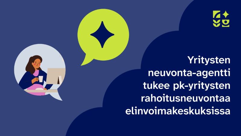 Yritysten neuvonta-agentti tukee pk-yritysten rahoitusneuvontaa elinvoimakeskuksissa