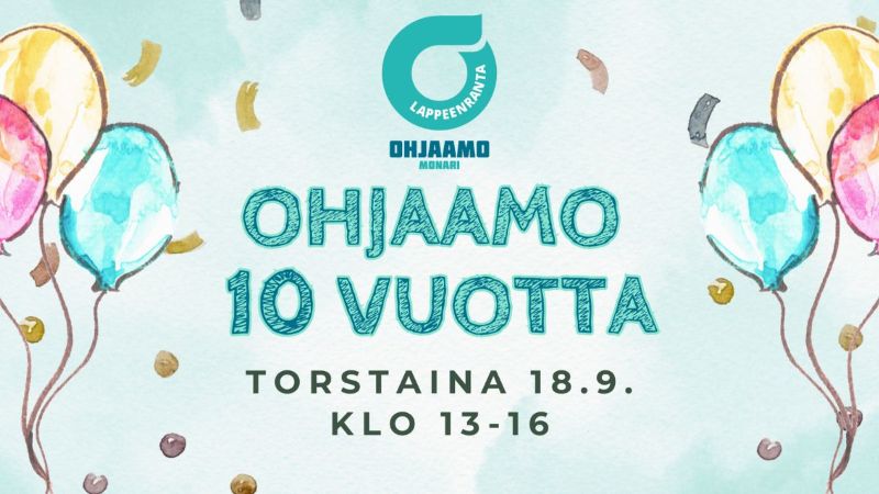 Kuvassa ilmapalloja ja lukee Ohjaamo 10 vuotta. Lisäksi kuvassa Ohjaamon logo ja tapahtuman tiedot.