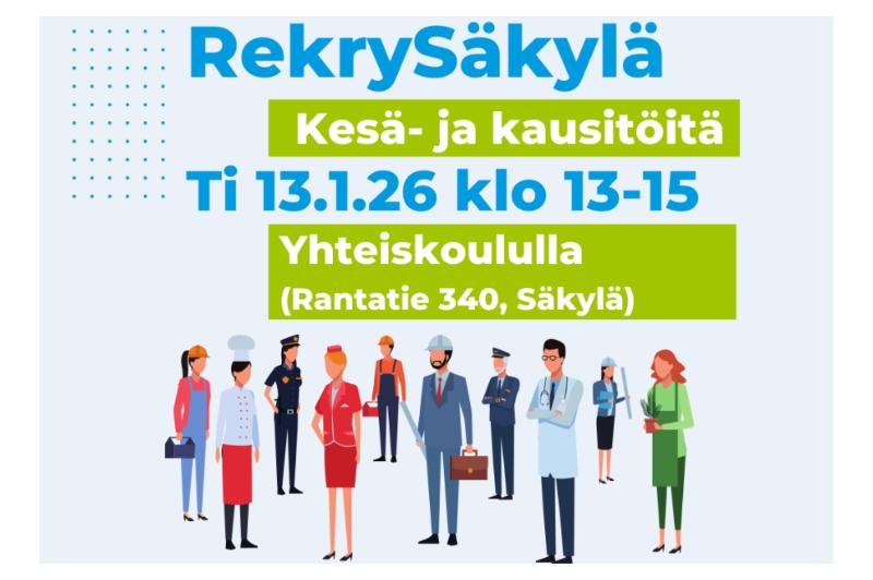 RekrySäkylä, kesä- ja kausitöitä tiistaina 13.1.2026 klo 13-15 Yhteiskoululla, Rantatie 340, Säkylä. 