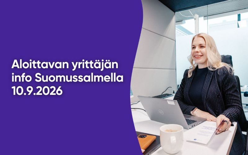 Yritysneuvoja. Aloittavan yrittäjän info Suomussalmella 10.9.2026. 
