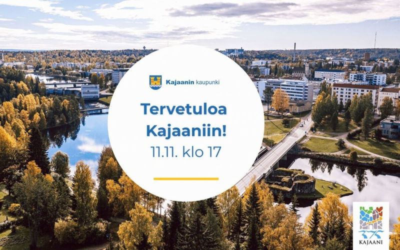 Tervetuloa Kajaaniin! 11.11. klo 17. Kajaanin kaupunki. 
