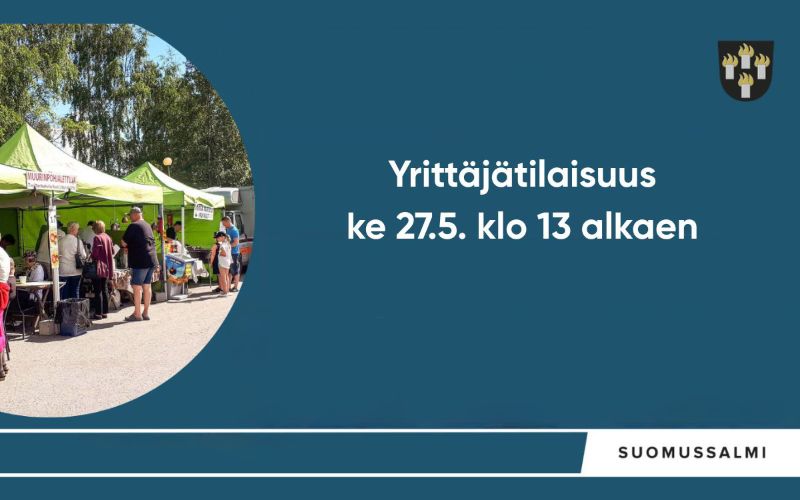 Yrittäjätilaisuus ke 27.5. klo 13 alkaen Suomussalmella. 