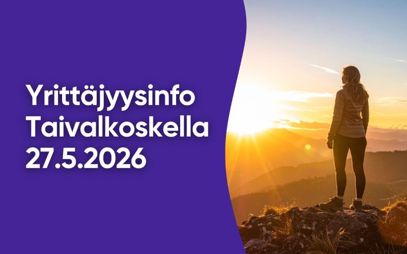 Yrittäjyysinfo Taivalkoskella 27.5.2026.