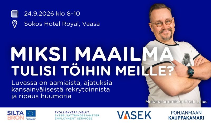 Miksi maailma tulisi töihin meille?<br/>to 24.9. klo 8–10 Royal Vaasan kokoustila Kajo
