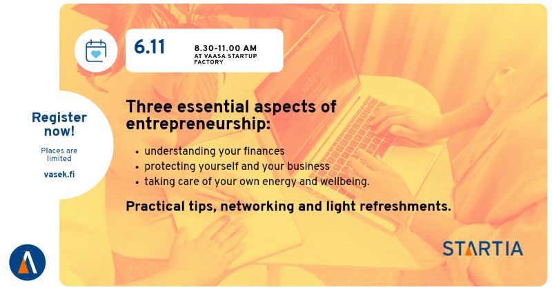 Entrepreneur Essentials: Smart Foundations for Your Business<br/> 6.11.2026 08:30-11:00<br/>at Vaasa Startup Factory