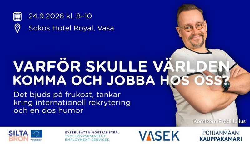 Varför skulle världen komma och jobba hos oss?<br/>torsdagen den 24.9 kl. 8–10 i Royal Vaasas mötesrum Kajo