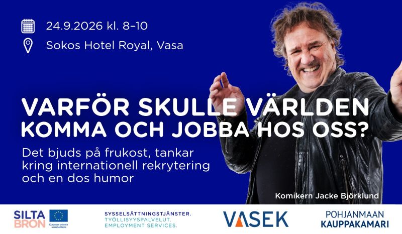 Varför skulle världen komma och jobba hos oss?<br/>torsdagen den 24.9 kl. 8–10 i Royal Vaasas mötesrum Kajo