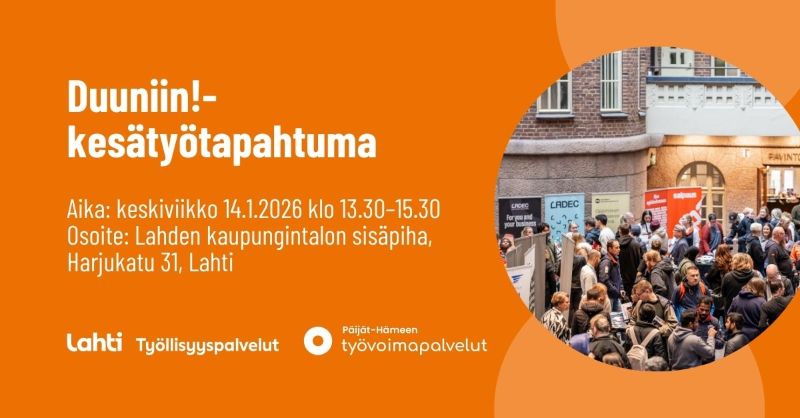 Duuniin!-kesätyötapahtuma 14.1.2026 klo 13.30-15.30 Lahden kaupungintalon sisäpihalla.