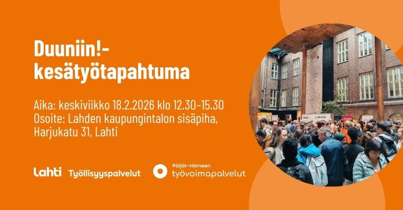 Duuniin!-kesätyötapahtuma keskiviikkona 18.2.2026 klo 12.30–15.30 Lahden kaupungintalon sisäpihalla.
