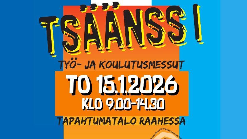 Tsäänssi-tapahtuman grafiikkaa. Teksteinä tapahtuman aika ja paikka.