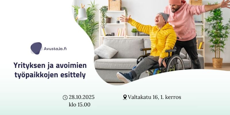 Avustaja.fi, yrityksen ja avoimien työpaikkojen esittely. 28.10.2025 klo 15. Valtakatu 16, 1. kerros.