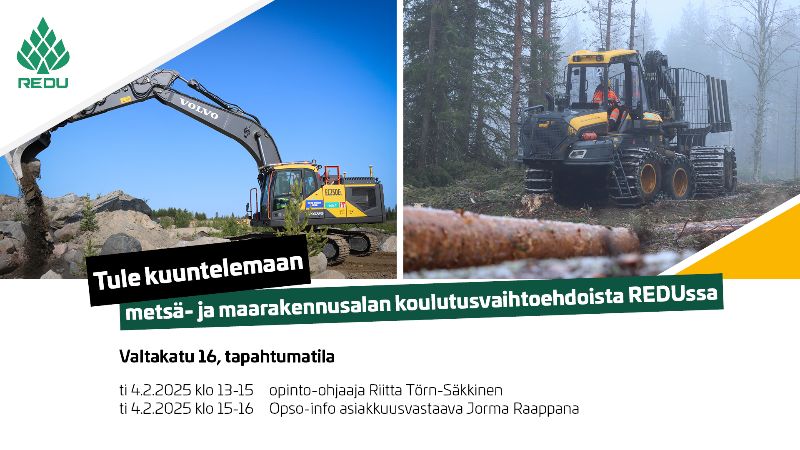 Tule kuulemaan metsä- ja maarakennusalan koulutusvaihtoehdoista REDUssa. Valtakatu 16, tapahtumatila. Ti 4.2.2025 klo 13-15, opinto-ohjaaja Riitta Törn-Säkkinen. Ti 4.2.2025 klo 15-16, opso-info asiakkuusvastaava Jorma Raappana.