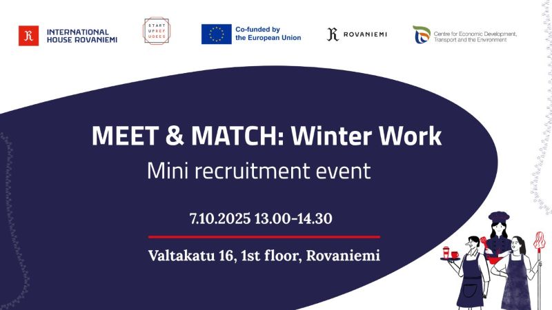 Meet & Match: Winter Work mini recruitment event. 7.10.2025 klo 13-14.30. Valtakatu 16, 1st floor, Rovaniemi.