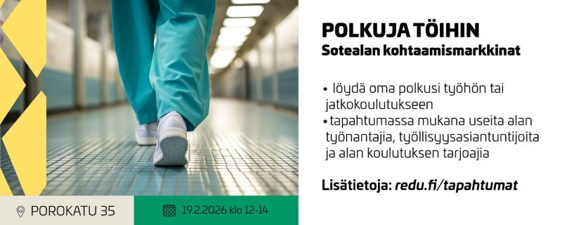 Polkuja töihin, sotealan kohtaamismarkkinat. Porokatu 35, 19.2.2026 klo 12-14. Löydä oma polkusi työhön tai jatkokoulutukseen. Tapahtumassa mukana useita alan työnantajia, työllisyysasiantuntijoita ja alan koulutuksen tarjoajia. Lisätietoja: redu.fi/tapahtumat.