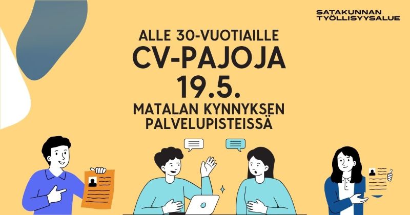 Tiedote alle 30‑vuotiaille suunnatuista CV‑pajoista 19.5. matalan kynnyksen palvelupisteissä, Satakunnan työllisyysalueen graafisella kuvituksella.