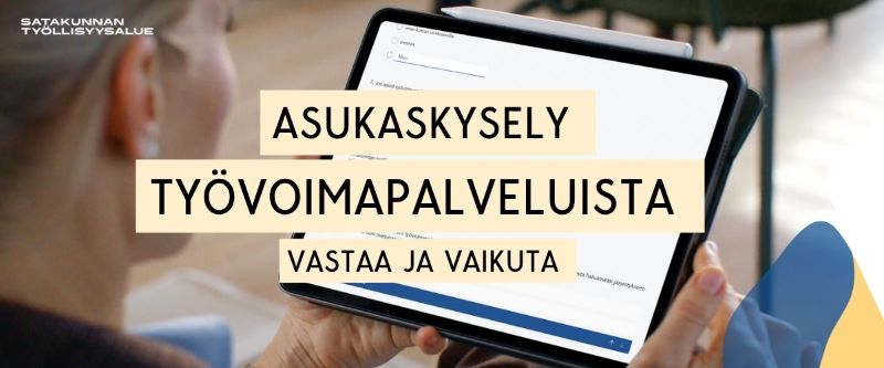 Yksi henkilö ja tabletti, tekstinä asukaskysely työvoimapalveluista, vastaa ja vaikuta.