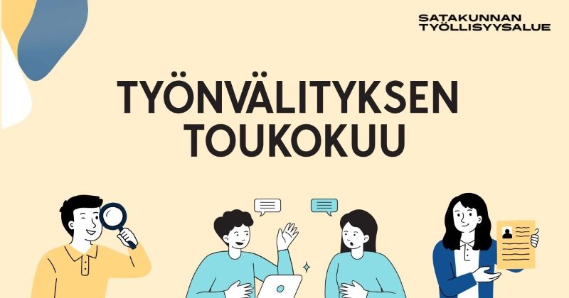 Tyylitelty kuvitus työnvälityksestä. Teksti Työnvälityksen toukokuu ja Satakunnan työllisyysalueen nimi, taustalla ihmishahmoja työnhakuun liittyvien asioiden parissa.