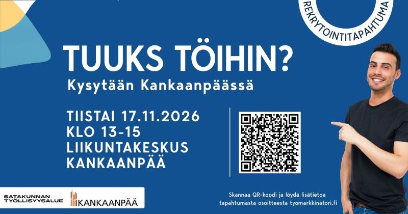 Rekrytointitapahtuma Tuuks töihin Kankaanpäässä tiistaina 17.11.2026 klo 13–15 Liikuntakeskuksessa. Kuvassa myös QR-koodi lisätietoihin ja järjestäjien logot.