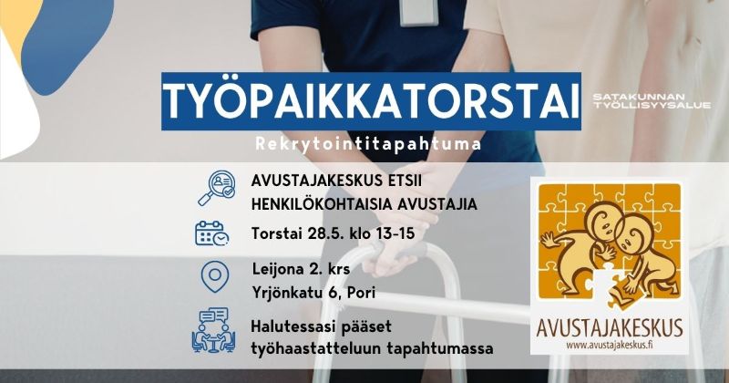 Työpaikkatorstai‑rekrytointimainos: Avustajakeskus hakee henkilökohtaisia avustajia torstaina 28.5. klo 13–15 Leijonassa Porissa.