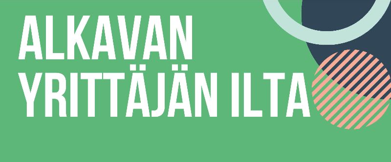 Alkavan yrittäjän ilta.