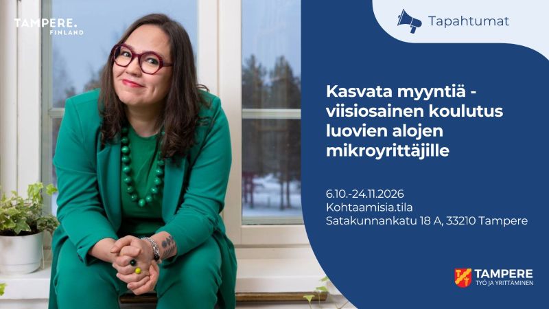 Kasvata myyntiä - viisiosainen koulutus luovien alojen mikroyrittäjille. 6.10.–24.11.2026 Kohtaamisia.tilassa Satakunnankatu 18 A, 33210 Tampere.